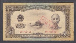 North Vietnam 5 Dong Banknote P - 73 Nd 1958 W/hand Stamped Da Thu