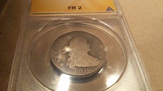 1806 Draped Bust Quarter 25c 25 Cents Silver Coin Anacs Fr2 Fair Lowball