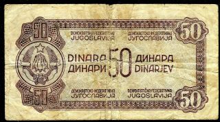 YUGOSLAVIA 1944 - 50 Dinara - Partisan - Circulated Paper Money 2