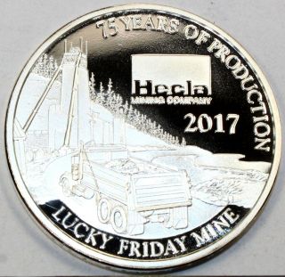 2017 Helca 75th Year Of Production Lucky Friday Mine 1 Oz.  999 Fine Silver Round