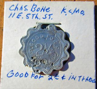 Chas.  Bone 11 E.  5th St Kansas City Mo Good For 2 1/2 Cents In Trade Token