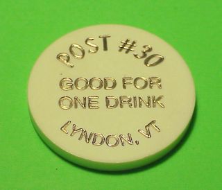 Lyndon Vermont American Legion Post 30 Good For One Drink Trade Token