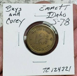 Emmett,  Idaho (gem County) Buys And Corey Good For 12 1/2c Script Or Token S78