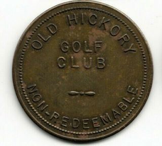 Old Hickory Tn Token - Old Hickory Golf Club - $1.  00 In Trade - Davidson Co Tenn