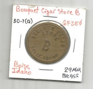 (q) Bouquet Cigar Store B (bo - 7) Boise,  Idaho (29 Mm Brass)