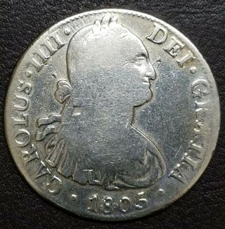 1805 Mo Th Mexico Spanish 8 Reale.  903 Fine Silver Coin Charles Iiii Iv U.  S.  $1