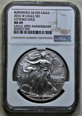 2016 - W Burnished $1 American Silver Eagle Ngc Ms69 Brown Label