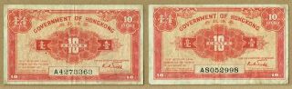 7 Government Of Hong Kong (1941) 10 Cents (pick 315a&b) & $1.  00 (pick 316)