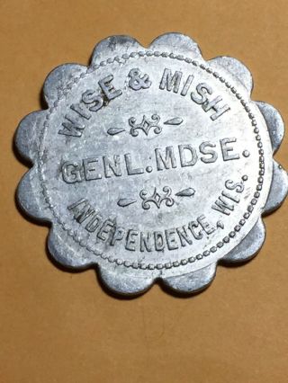 Wise & Mish Genl.  Mdse.  Independence Wisconsin Good For Trade Token $1.  00