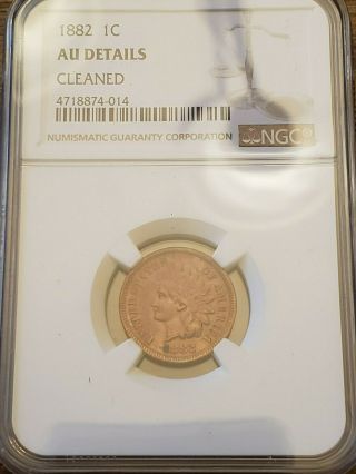 1882 1c Indian Head Ngc Graded Au Details Cleaned