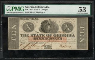 1862 $10 State Of Georgia,  Milledgeville Banknote Pmg 53 About Uncirculated