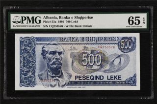 1992 Albania Banka E Shtetit Shqiptar 500 Leke Pick 53a Pmg 65 Epq Gem Unc
