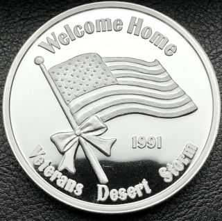 1991 Welcome Home Veterans Desert Storm 2 Oz.  999 Fine Silver Art Coin (3115)