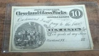 Cleveland Glass Factory,  Cleveland,  Oswego County 10 Cent Scrip Note