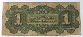 18XX Florida Tallahassee Rail Road Company $1 One Dollar Note You Grade It L30 2