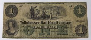 18XX Florida Tallahassee Rail Road Company $1 One Dollar Note You Grade It L30 3