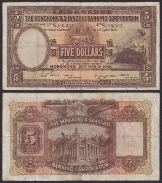 1946 Hong Kong & Shanghai China Hsbc 30th March $5 Dollars Large Size Banknote