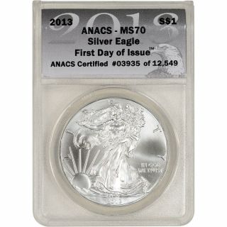 2013 American Silver Eagle - Anacs Ms70 First Day Of Issue