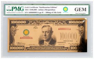 (2017) $100,  000 Gold Certificate Smithsonian Edition 1934 Pmg Gem Unc Sku50136