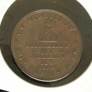 1834 Hard Times Token.  Ht - 9 My Substitute For The Us Bank.