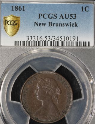 Almost Uncirculated 1861 Brunswick One Cent - Pcgs Au53