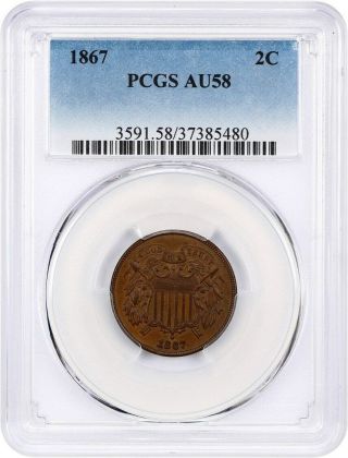 1867 2c Pcgs Au58 - 2 - Cent Piece