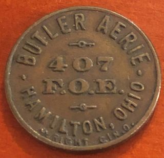Hamilton Ohio Trade Token F.  O.  E.  407 Butler Aerie