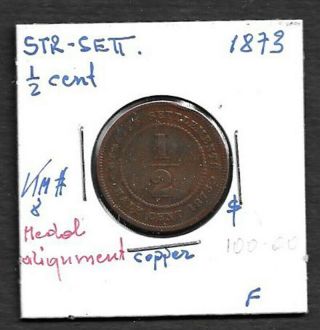 1873 Straits Settlements 1/2 Cent Coin - Book Value $100