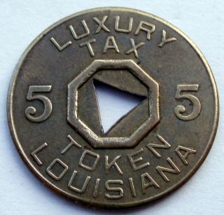 Us,  Louisiana 5 Luxury Tax Token 22.  65mm 3g Brass Gg10.  6
