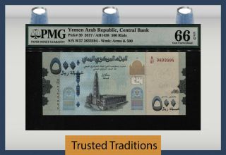 Tt Pk 39 2017 Yemen Arab Republic - Central Bank 500 Rials Pmg 66 Epq Gem Unc