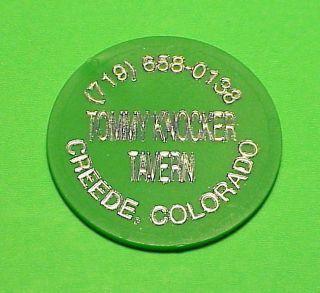 Creede Colorado Tommy Knocker Tavern / Good For One Drink Trade Token