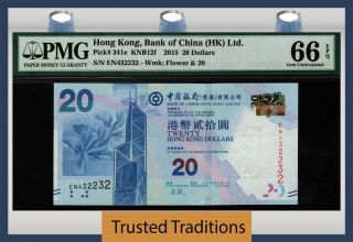 Tt Pk 341e 2015 Hong Kong Bank Of China 20 Dollars Pmg 66 Epq Gem Uncirculated