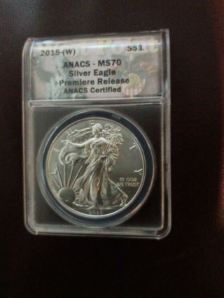 2015 (w) $1 American Silver Eagle Dollar Anacs Ms70