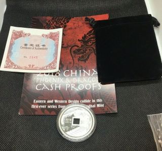 2018 CHINA PHOENIX AND DRAGON 1 OZ.  SILVER PROOF CASH MEDAL MINTAGE 5,  000 w/COA 3