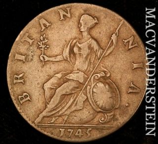 Great Britain: 1745 One - Half Penny - George Ii - Scarce I4788