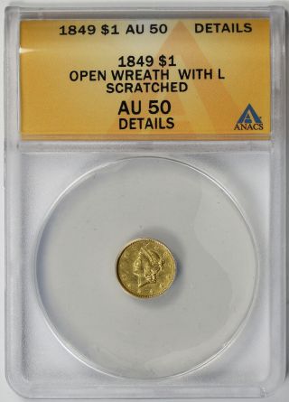1849 Open Wreath With L Liberty Head Gold Dollar $1 Au 50 Details Anacs