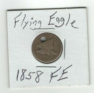 Pre Civil War Era 1858 1cent Flying Eagle Cent Fe Early Ihp Type Coin Has Hole