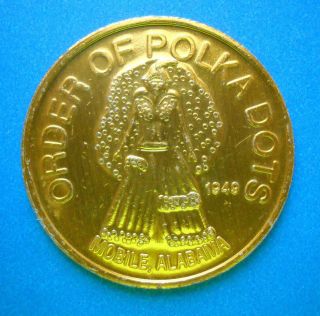 Order Of Polka Dots Token Mardi Gras Medallion 1949 Mobile Al Coin 2003