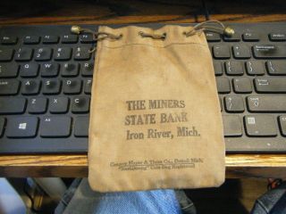 Rare Vintage Iron River,  Mi Michigan The Miners State Bank Coin Bag
