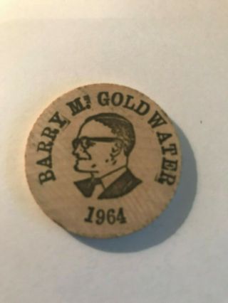 1964 Elect Barry Goldwater Political Wooden Nickel Vintage Nickels