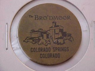 The Broadmoor Souvenir Token - - Colorado Springs,  Colorado