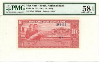 South Viet Nam 10 Dong Currency Banknote 1962 Pmg 58 Au