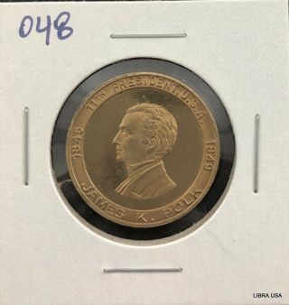 James K.  Polk 11th President,  U.  S.  A.  1845 - 1849 Token Coin (48)