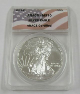 2012 American Silver Eagle Anacs Ms70 1 Oz.  999 Silver Perfect Coin