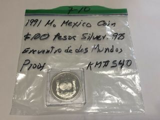 1991 Mo Mexico Coin $100 Pesos Silver.  925 Encuentro De Dos Mundos Proof KM 540 3