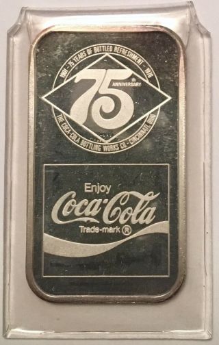 1 oz Silver.  999 Fine Coca Cola 75th Anniversary Cincinnati OH Bottling 3