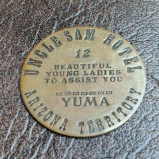 Vintage Uncle Sam Hotel Brothel Token Yuma Arizona Territory