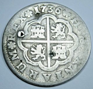 1736 Spanish Silver 2 Reales Piece Of 8 Real Colonial Era Two Bits Pirate Coin