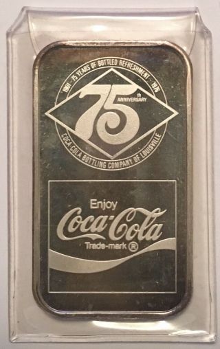 1 Oz Silver.  999 Fine Coca Cola 75th Anniversary Louisville Ky Bottling Company