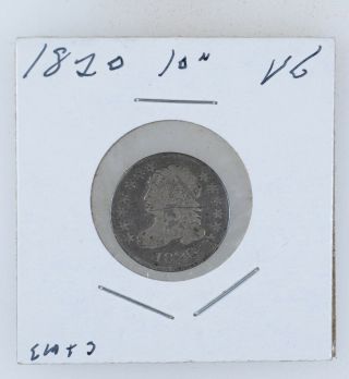 Early - 1820 - Capped Bust Dime - Eagle Reverse - Tough - Us Type Coin 955